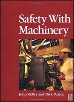 Safety With Machinery, 1st Edition