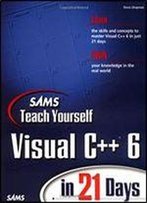 Sams Teach Yourself Visual C++ 6 In 21 Days