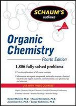 Schaum's Outline Of Organic Chemistry, Fourth Edition (schaum's Outline Series)