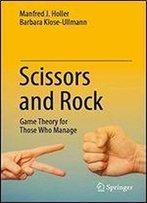 Scissors And Rock: Game Theory For Those Who Manage