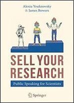 Sell Your Research: Public Speaking For Scientists