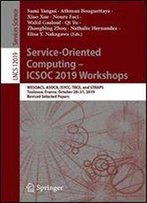 Service-Oriented Computing Icsoc 2019 Workshops: Wesoacs, Asoca, Isycc, Tbce, And Straps, Toulouse, France, October 2831, 2019, Revised Selected Papers (Lecture Notes In Computer Science)