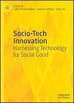 Socio-Tech Innovation: Harnessing Technology For Social Good