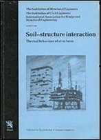 Soil-Structure Interaction: The Real Behavior Of Structures