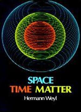 Space-time-matter (dover Books On Physics)
