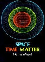 Space-Time-Matter (Dover Books On Physics)
