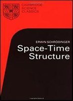 Space-Time Structure (Cambridge Science Classics)