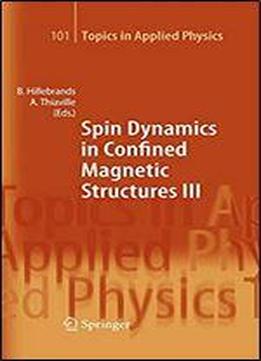 Spin Dynamics In Confined Magnetic Structures: V. 3 (topics In Applied Physics)