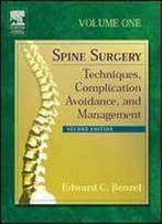 Spine Surgery: Techniques, Complication Avoidance, And Management