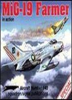 Squadron/Signal Publications 1143: Mig-19 Farmer In Action - Aircraft Number 143