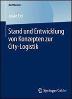 Stand Und Entwicklung Von Konzepten Zur City-Logistik