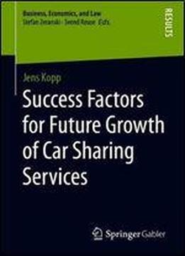 Success Factors For Future Growth Of Car Sharing Services (business, Economics, And Law)
