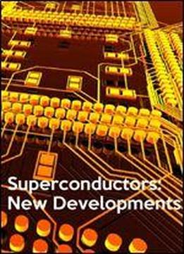 Superconductors: New Developments