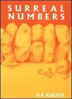 Surreal Numbers: How Two Ex-Students Turned On To Pure Mathematics And Found Total Happiness : A Mathematical Novelette