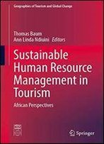 Sustainable Human Resource Management In Tourism: African Perspectives