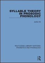 Syllable Theory In Prosodic Phonology
