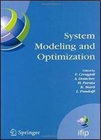 System Modeling And Optimization: Proceedings Of The 22nd Ifip Tc7 Conference Held From , July 18-22, 2005, Turin, Italy (Ifip Advances In Information And Communication Technology)