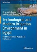 Technological And Modern Irrigation Environment In Egypt: Best Management Practices & Evaluation