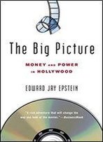 The Big Picture: Money And Power In Hollywood