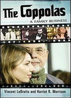 The Coppolas: A Family Business