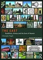 The East: Buddhists, Hindus And The Sons Of Heaven