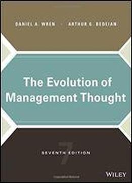 The Evolution Of Management Thought, 7th Edition