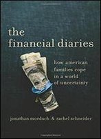 The Financial Diaries: How American Families Cope In A World Of Uncertainty