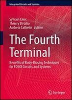 The Fourth Terminal: Benefits Of Body-Biasing Techniques For Fdsoi Circuits And Systems