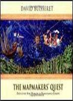The Mapmakers' Quest: Depicting New Worlds In Renaissance Europe