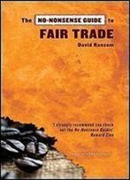 The No-Nonsense Guide To Fair Trade (No-Nonsense Guides)