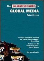 The No-Nonsense Guide To Global Media (No-Nonsense Guides)