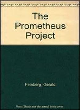 The Prometheus Project: Mankind's Search For Long-range Goals