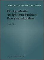 The Quadratic Assignment Problem: Theory And Algorithms (Combinatorial Optimization)