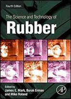 The Science And Technology Of Rubber