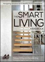 The Smart Living Handbook: Creating A Healthy Home In An Increasingly Toxic World