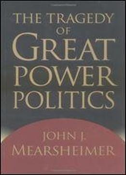 The Tragedy Of Great Power Politics