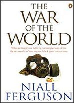 The War Of The World: History's Age Of Hatred
