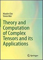 Theory And Computation Of Complex Tensors And Its Applications