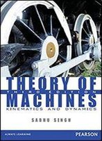 Theory Of Machines: Kinematics And Dynamics