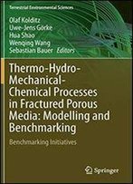 Thermo-Hydro-Mechanical-Chemical Processes In Fractured Porous Media: Modelling And Benchmarking: Benchmarking Initiatives (Terrestrial Environmental Sciences)