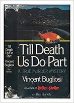 Till Death Us Do Part: A True Murder Mystery