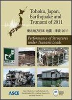 Tohoku, Japan, Earthquake And Tsunami Of 2011: Performance Of Structures Under Tsunami Loads