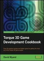 Torque 3d Game Development Cookbook