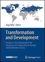 Transformation And Development: Studies In The Organization For Security And Cooperation In Europe (Osce) Member States