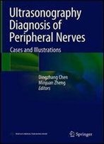Ultrasonography Diagnosis Of Peripheral Nerves: Cases And Illustrations
