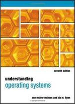 Understanding Operating Systems (7th Revised Edition)
