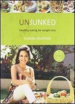 Unjunked: Healthy Eating For Weight Loss