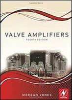 Valve Amplifiers, 4th Edition