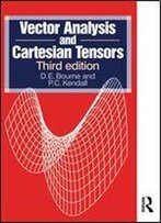 Vector Analysis And Cartesian Tensors, 2012th Edition