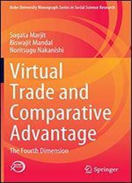 Virtual Trade And Comparative Advantage: The Fourth Dimension